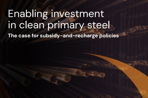 Enabling investment in clean primary steel: the case for subsidy-and-recharge policies